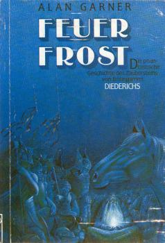 Feuerfrost : d. phantast. Geschichte d. Zaubersteins von Brisingamen