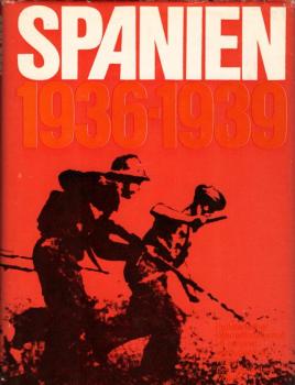 Spanien 1936-1939 [neunzehnhundertsechsunddreißig bis neunzehnhundertneununddreißig] : proletar. Internationalismus im national-revolutionären Krieg d. span. Volkes / Horst Kühne
