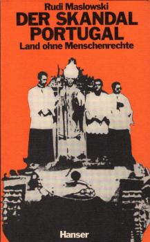 Der Skandal Portugal : Land ohne Menschenrechte / Rudi Maslowski