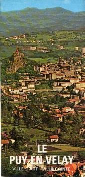 Le Puy-En-Velay : Ville D´Art - Ville Sainte [Faltblatt - Führer mit Verzeichnis]