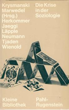 Die Krise in der Soziologie : e. krit. Reader z. 17. Dt. Soziologentag / hrsg. von H. J. Krysmanski u. Peter Marwedel mit Beitr. von Bernd Dammann ...