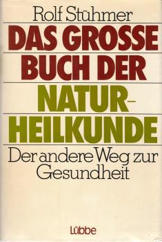 Das grosse Buch der Natur-Heilkunde : d. andere Weg zur Gesundheit