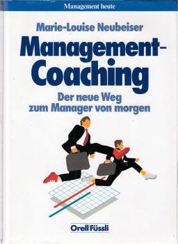 Management-Coaching : der neue Weg zum Manager von morgen