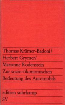 Zur sozio-ökonomischen Bedeutung des Automobils / Thomas Krämer-Badoni ; Herbert Grymer ; Marianne Rodenstein