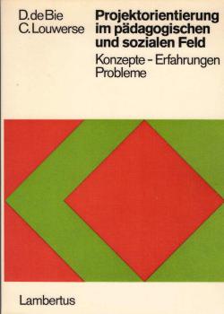 Projektorientierung im pädagogischen und sozialen Feld : Konzepte, Erfahrungen, Probleme