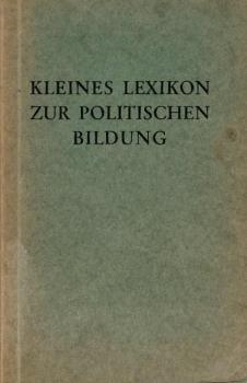 Kleines Lexikon zur politischen Bildung. Mit Anhang : Nordrhein - Westfalen