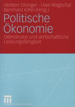 Politische Ökonomie : Demokratie und wirtschaftliche Leistungsfähigkeit / Herbert Obinger ... (Hrsg.)