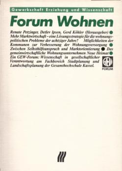 Forum Wohnen / Renate Petzinger ... (Hg.). [Das Forum Wohnen fand vom 3. - 5. November 1983 am Fachbereich Stadtplanung u. Landschaftsplanung (FB 13) d. Gesamthochsch. Kassel statt]