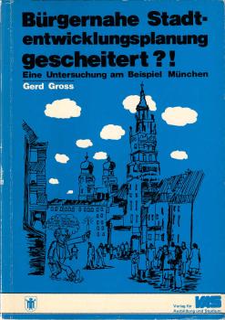 Bürgernahe Stadtentwicklungsplanung gescheitert?!