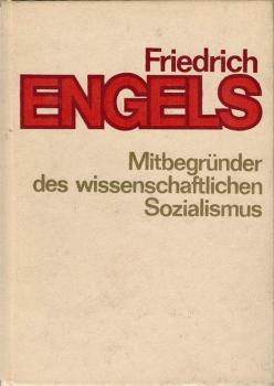Friedrich Engels, Mitbegründer des wissenschaftlichen Sozialismus : Protokoll d. Internat. Wiss. Konferenz anlässl. d. 150. Wiederkehr d. Geburtstages von Friedrich Engels, Berlin, 12. - 13. Nov. 1970