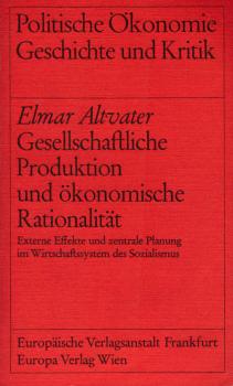 Gesellschaftliche Produktion und ökonomische Rationalität : externe Effekte und zentrale Planung im Wirtschaftssystem des Sozialismus