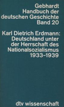 Deutschland unter der Herrschaft des Nationalsozialismus : 1933 - 1939 / Karl Dietrich Erdmann
