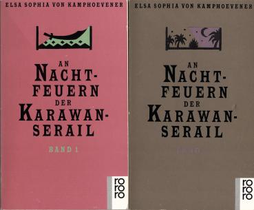 An Nachtfeuern der Karawan-Serail, Teil: Bd. 1. + Bd. 2