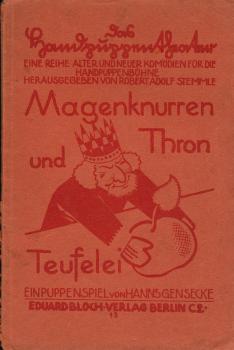 Magenknurren, Thron und Teufelei : Eine Puppenkomödie / Hanns Gensecke