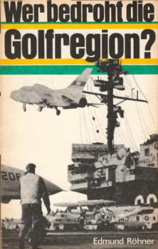Wer bedroht die Golfregion? / Edmund Röhner