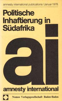 Politische Inhaftierung in Südafrika : e. Bericht von Amnesty Internat. / [Amnesty Internat., Sekt. d. Bundesrepublik Deutschland e.V.]