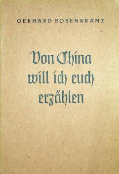 Von China will ich euch erzählen.