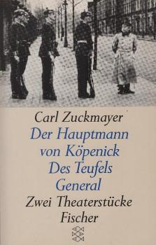 Der Hauptmann von Köpenick : ein deutsches Märchen in drei Akten; Des Teufels General : Drama in drei Akten.