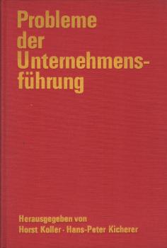 Probleme der Unternehmensführung : Festschrift z. 70. Geburtstag von Eugen Hermann Sieber.