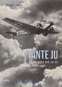 Tante Ju : alles über d. Ju 52.