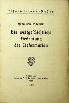 Die weltgeschichtliche Bedeutung der Reformation : Festrede bei d. Reformations-Gedächtnisfeier d. Univ. Heidelberg.