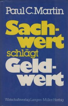 Sachwert schlägt Geldwert.