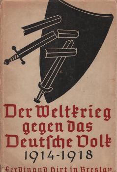 Der Weltkrieg gegen das deutsche Volk : aus Darstellungen und Quellen.