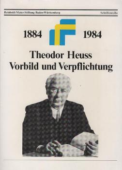 Theodor Heuss, Vorbild und Verpflichtung : 1884 - 1984.