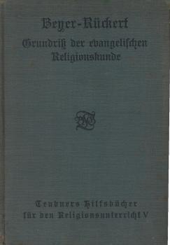 Grundriß der evangelischen Religionskunde auf geschichtlicher Grundlage.