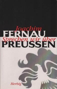 Sprechen wir über Preußen : Die Geschichte der armen Leute