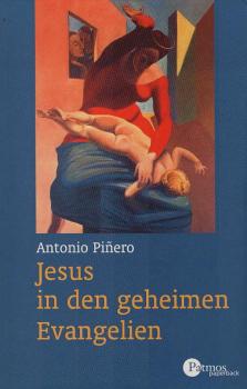 Jesus in den geheimen Evangelien.