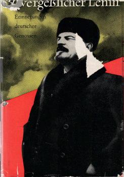 Unvergesslicher Lenin : Erinnerungen dt. Genossen