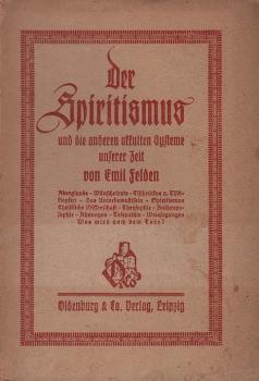 Der Spiritismus und die anderen okkulten Systeme unserer Zeit.