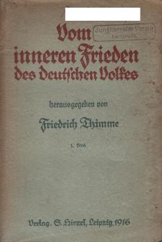 Vom inneren Frieden des deutschen Volkes : Ein Buch gegenseitigen Verstehens und Vertrauens; Teil: Band 1.