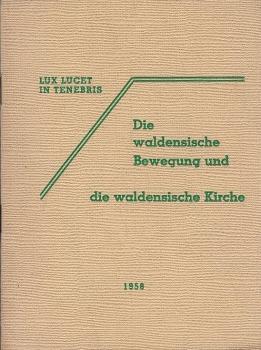 Die waldensische Bewegung und die waldensische Kirche.