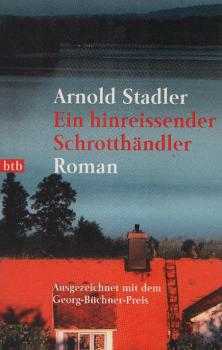 Ein hinreissender Schrotthändler : Roman.