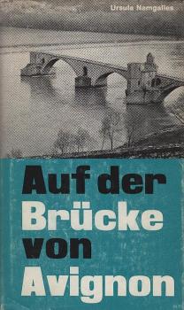 Auf der Brücke von Avignon : Roman.