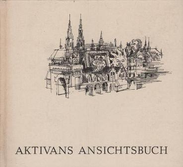 [Ansichtsbuch] ; Aktivans Ansichtsbuch : e. Vademecum f. d. Umgang mit d. grossen u. kleinen Problemen d. Alltags.