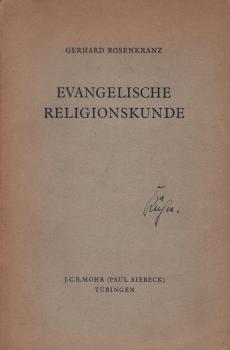 Evangelische Religionskunde : Einführung in eine theologische Schau der Religionen.