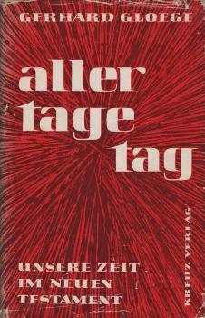 Aller Tage Tag : Unsere Zeit im Neuen Testament.