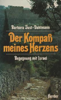 Der Kompass meines Herzens : Begegnung mit Israel.