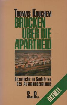 Brücken über die Apartheid : Gespräche im Südfrika d. Ausnahmezustands.