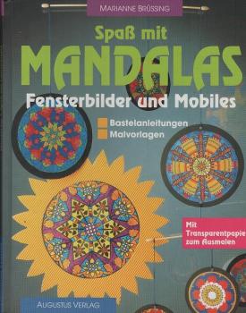 Spaß mit Mandalas : Fensterbilder und Mobiles ; Bastelanleitungen, Malvorlagen ; [mit Transparentpapier zum Ausmalen].