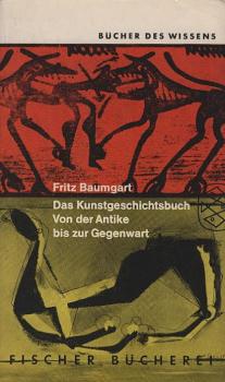 Das Kunstgeschichtsbuch : Von d. Antike bis z. Gegenwart.