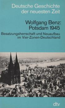 Potsdam 1945. Besatzungsherrschaft u. Neuaufbau im 4-Zonen-Deutschland.