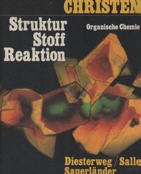 Struktur, Stoff, Reaktion; Teil: Organische Chemie.