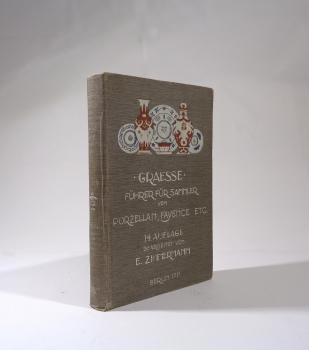 Graesse - Führer für Sammler von Porzellan und Fayence, Steinzeug, Steingut usw. Vollständiges Verzeichnis der auf älterem Porzellan, Fayence, Steingut usw. befindlichen Marken
