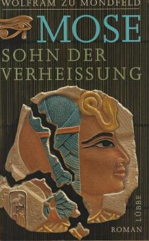 Mose, Sohn der Verheißung : Roman.