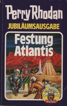 Perry-Rhodan-Jubiläumsausgabe; Teil: Bd. 8., Festung Atlantis