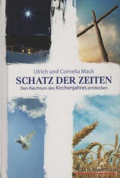 Schatz der Zeiten : den Reichtum des Kirchenjahres entdecken.